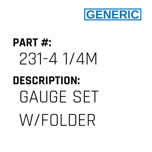 Gauge Set W/Folder - Generic #231-4 1/4M