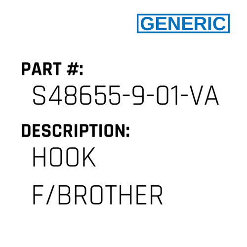 Hook F/Brother - Generic #S48655-9-01-VAL