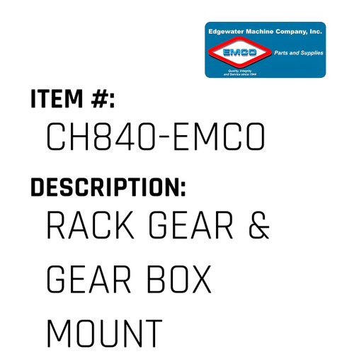 Rack Gear & Gear Box Mount - EMCO #CH840-EMCO