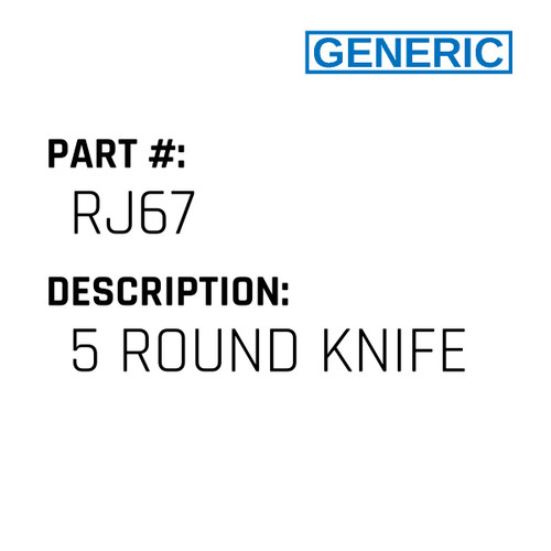 5 Round Knife - Generic #RJ67