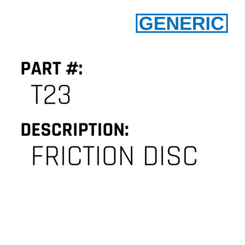 Friction Disc - Generic #T23