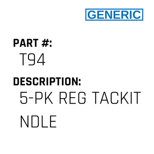 5-Pk Reg Tackit Ndle - Generic #T94