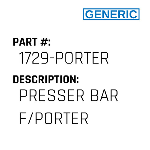 Presser Bar F/Porter - Generic #1729-PORTER
