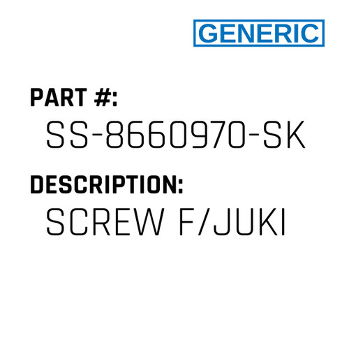 Screw F/Juki - Generic #SS-8660970-SK