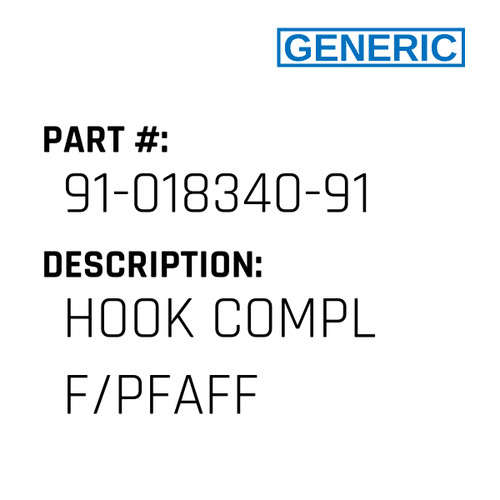 Hook Compl F/Pfaff - Generic #91-018340-91