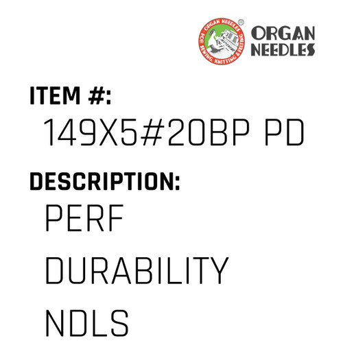 Perf Durability Ndls - Organ Needle #149X5#20BP PD