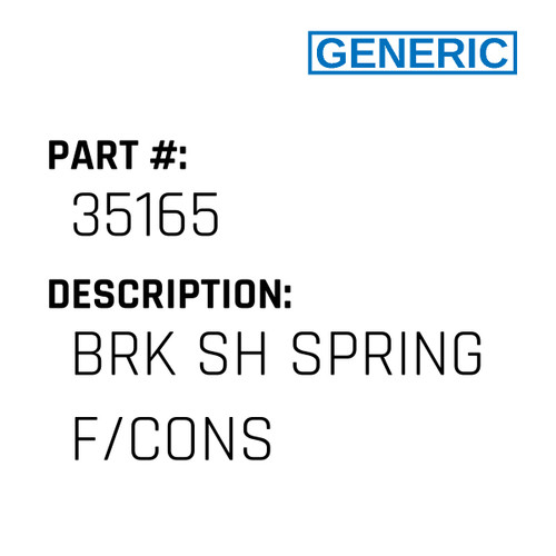 Brk Sh Spring F/Cons - Generic #35165