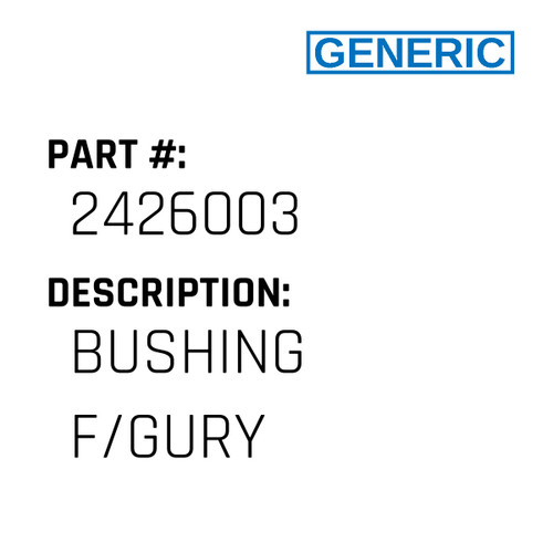 Bushing F/Gury - Generic #2426003