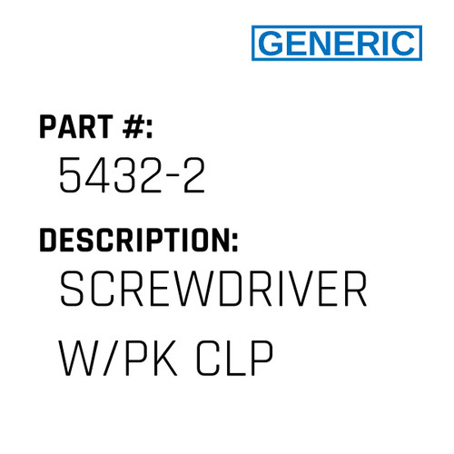Screwdriver W/Pk Clp - Generic #5432-2