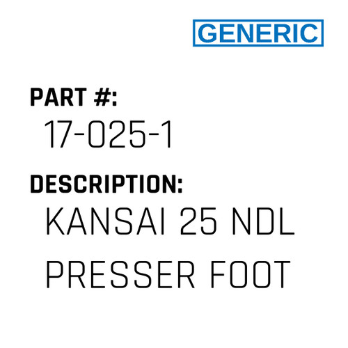 Kansai 25 Ndl Presser Foot - Generic #17-025-1