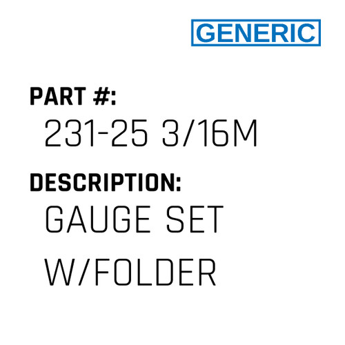 Gauge Set W/Folder - Generic #231-25 3/16M