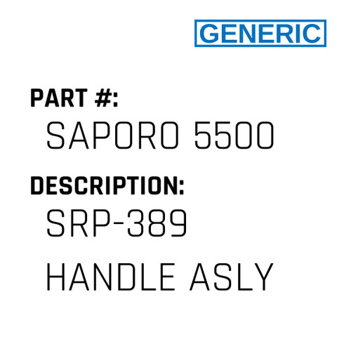 Srp-389 Handle Asly - Generic #SAPORO 5500