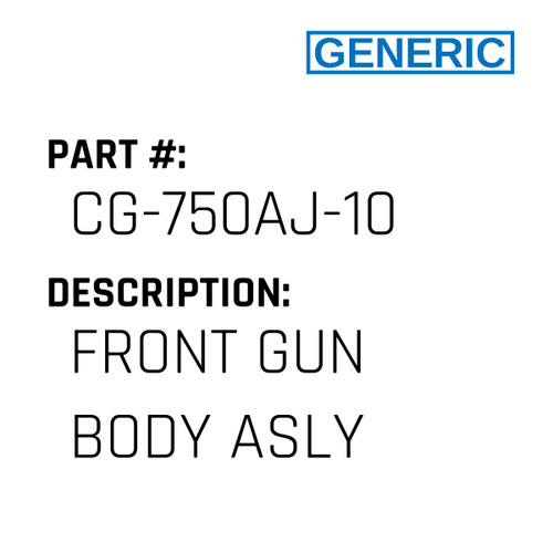 Front Gun Body Asly - Generic #CG-750AJ-10