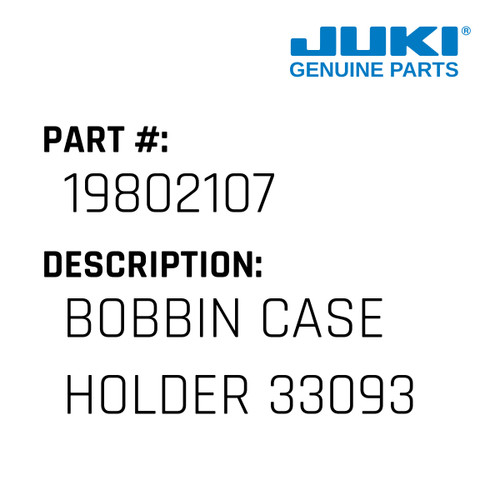 Bobbin Case Holder 33093 - Juki #19802107 Genuine Juki Part