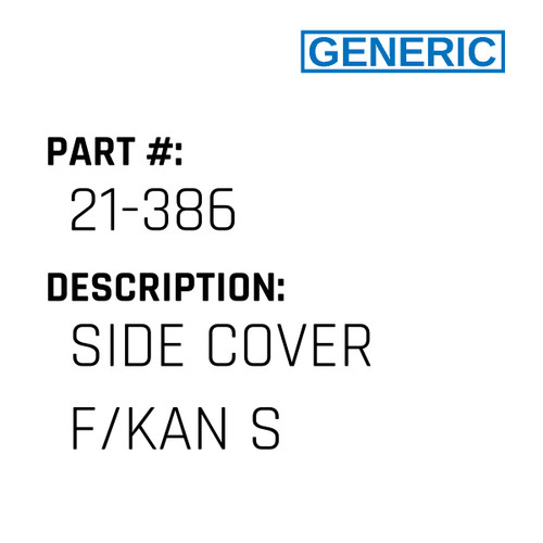 Side Cover F/Kan S - Generic #21-386