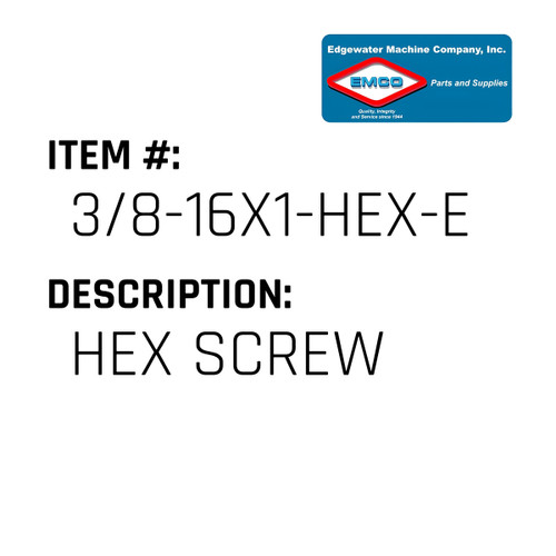 Hex Screw - EMCO #3/8-16X1-HEX-EMCO