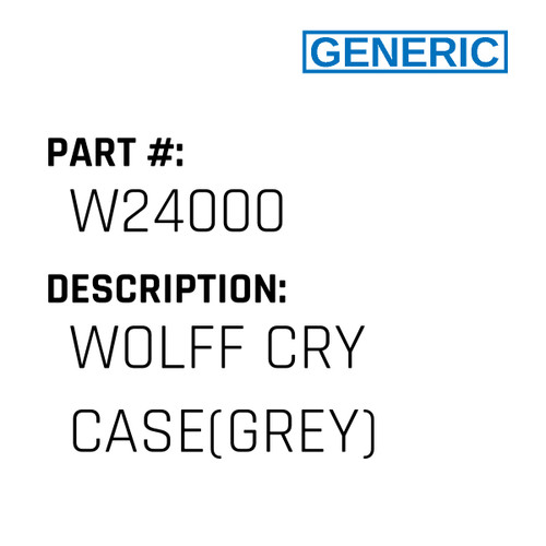 Wolff Cry Case(Grey) - Generic #W24000