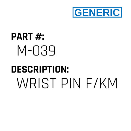 Wrist Pin F/Km - Generic #M-039