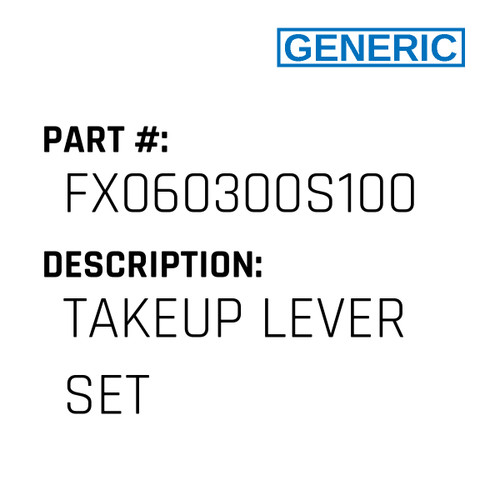 Takeup Lever Set - Generic #FX060300S100