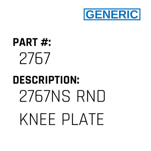 2767Ns Rnd Knee Plate - Generic #2767