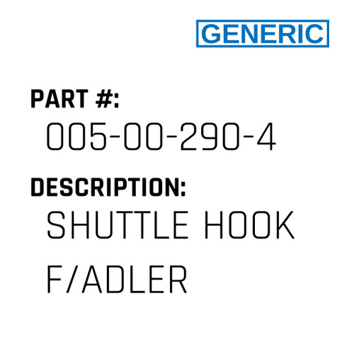 Shuttle Hook F/Adler - Generic #005-00-290-4