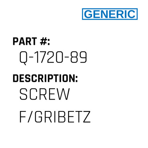 Screw F/Gribetz - Generic #Q-1720-89
