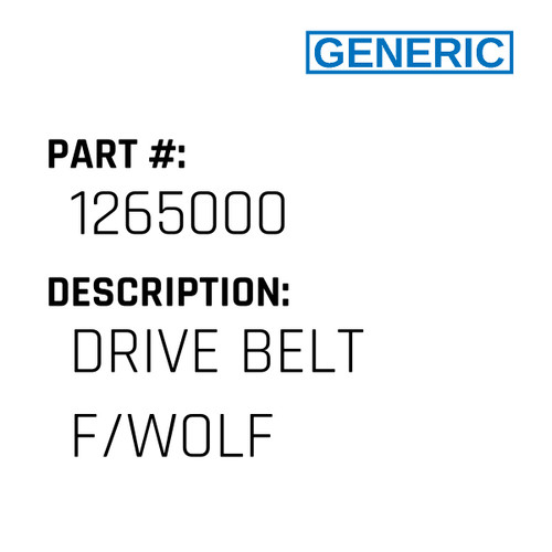 Drive Belt F/Wolf - Generic #1265000