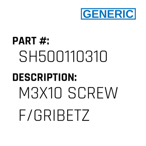 M3X10 Screw F/Gribetz - Generic #SH500110310