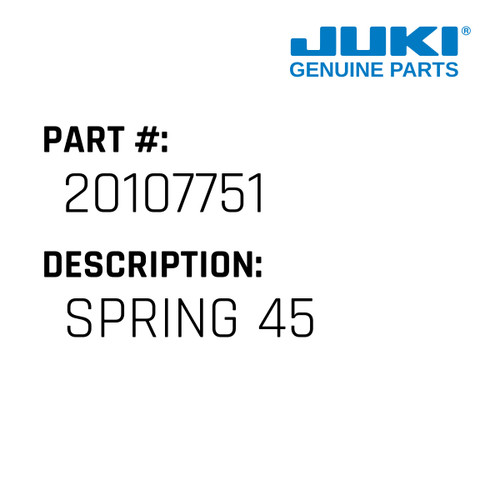 Spring 45 - Juki #20107751 Genuine Juki Part