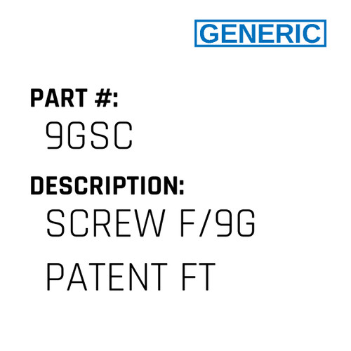 Screw F/9G Patent Ft - Generic #9GSC