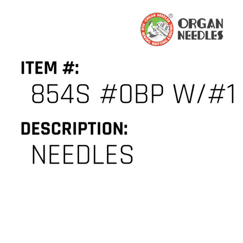Needles - Organ Needle #854S #0BP W/#1-EYE