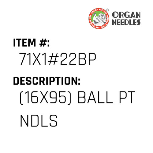 (16X95) Ball Pt Ndls - Organ Needle #71X1#22BP