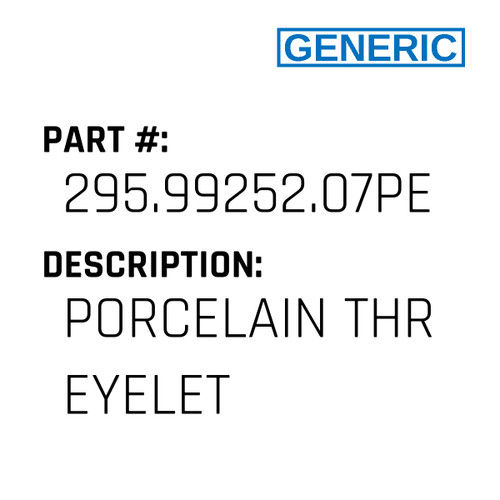 Porcelain Thr Eyelet - Generic #295.99252.07PE