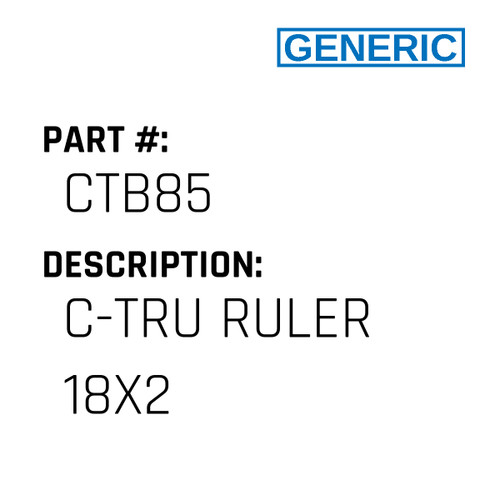 C-Tru Ruler 18X2 - Generic #CTB85