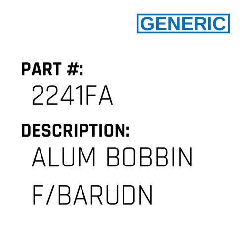 Alum Bobbin F/Barudn - Generic #2241FA