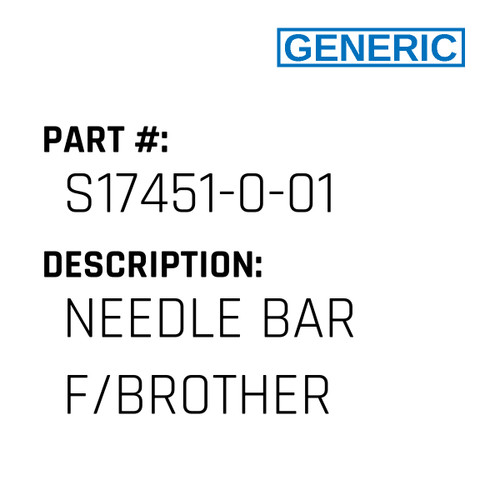 Needle Bar F/Brother - Generic #S17451-0-01