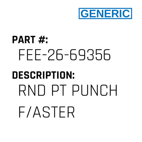 Rnd Pt Punch F/Aster - Generic #FEE-26-69356