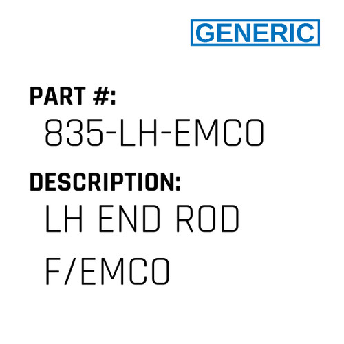Lh End Rod F/Emco - Generic #835-LH-EMCO