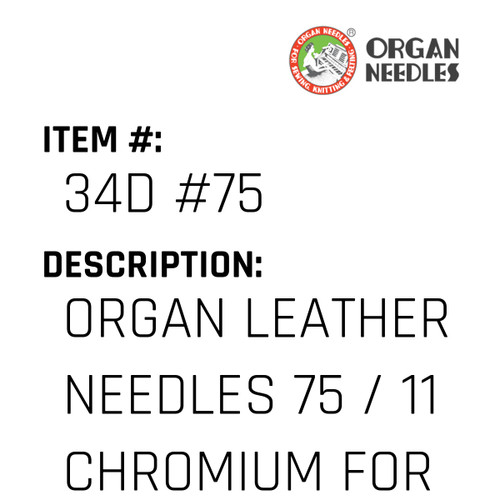 Organ Leather Needles 75 / 11 Chromium For Industrial Sewing Machines - Organ Needle #34D #75