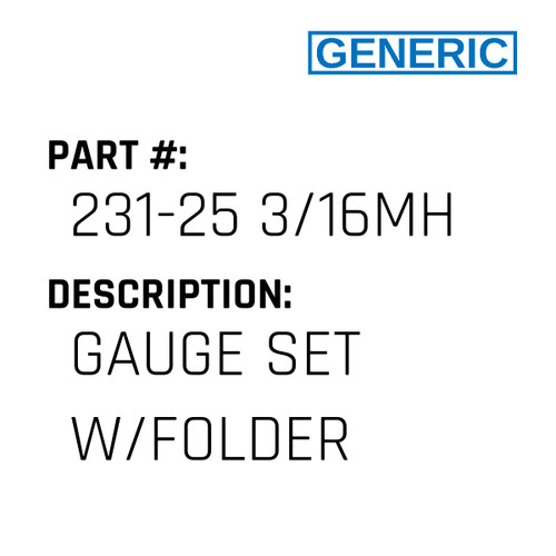 Gauge Set W/Folder - Generic #231-25 3/16MH