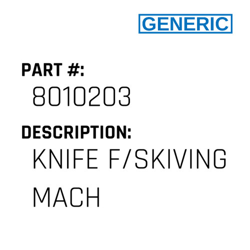 Knife F/Skiving Mach - Generic #8010203