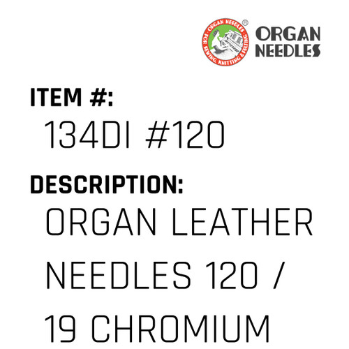 Organ Leather Needles 120 / 19 Chromium For Industrial Sewing Machines - Organ Needle #134DI #120