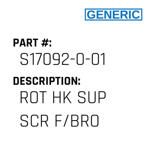 Rot Hk Sup Scr F/Bro - Generic #S17092-0-01