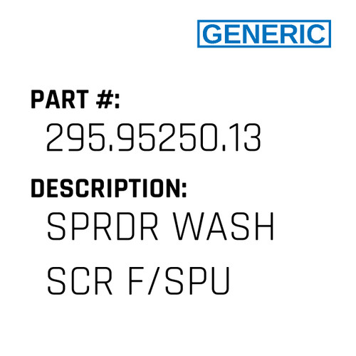 Sprdr Wash Scr F/Spu - Generic #295.95250.13