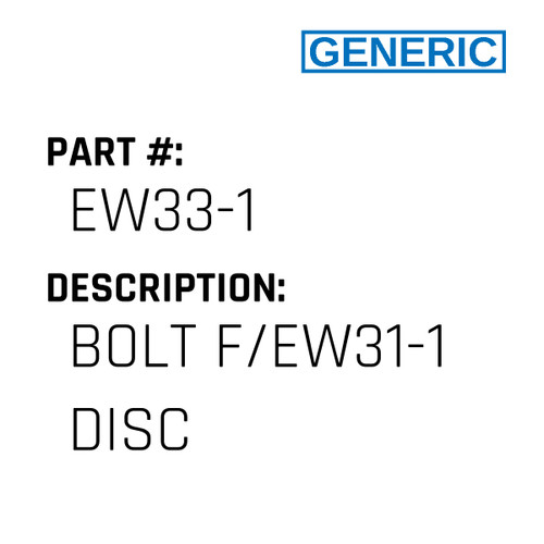 Bolt F/Ew31-1 Disc - Generic #EW33-1