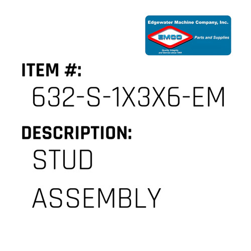 Stud Assembly - EMCO #632-S-1X3X6-EMCO