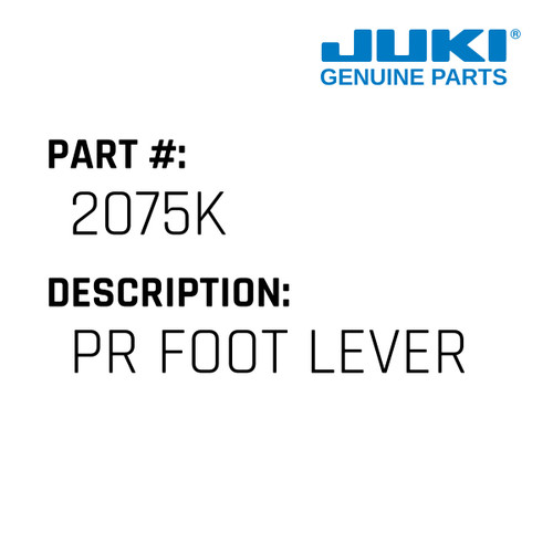 Pr Foot Lever - Juki #2075K Genuine Juki Part