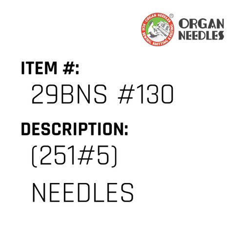 (251#5) Needles - Organ Needle #29BNS #130