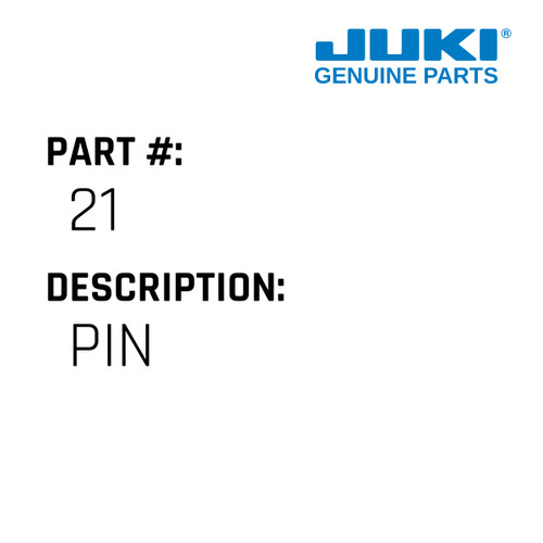 Pin - Juki #21 Genuine Juki Part