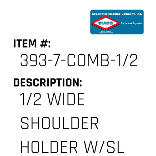 1/2 Wide Shoulder Holder W/Sl - EMCO #393-7-COMB-1/2-SL-EMCO